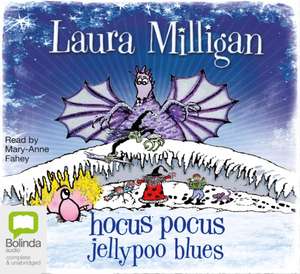 Milligan, L: Hocus Pocus Jellypoo Blues