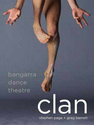 Clan: Bangarra Dance Theatre de Stephen Page