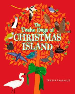 Twelve Days of Christmas Island: How a Wise Stray Dog Gave Me Strength and Inspiration de Teresa Lagrange