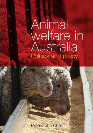 Animal Welfare in Australia: Politics and policy de Dr Peter John Chen