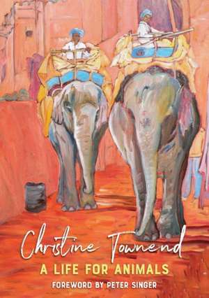 LIFE FOR ANIMALS de Christine Townend