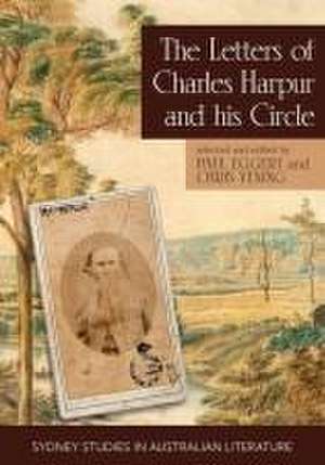 The Letters of Charles Harpur and his Circle de Paul Eggert