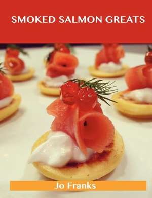 Smoked Salmon Greats de Jo Franks