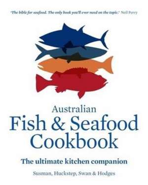 Sussman, J: Australian Fish and Seafood Cookbook de John Sussman