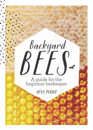 Backyard Bees de Douglas Purdie