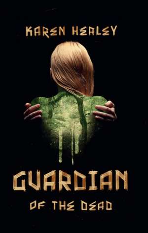 Guardian of the Dead de Karen Healey