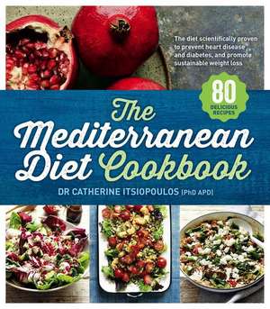 The Mediterranean Diet Cookbook de Catherine Itsiopoulos