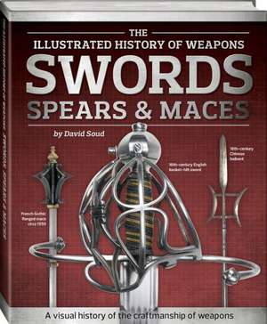 Swords, Spears & Maces de David Soud