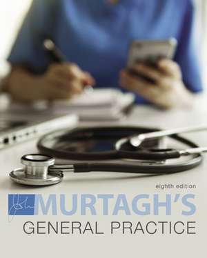 Murtagh General Practice, 8th Edition de John Murtagh