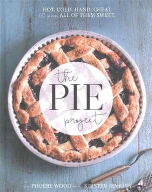 The Pie Project de Phoebe Wood