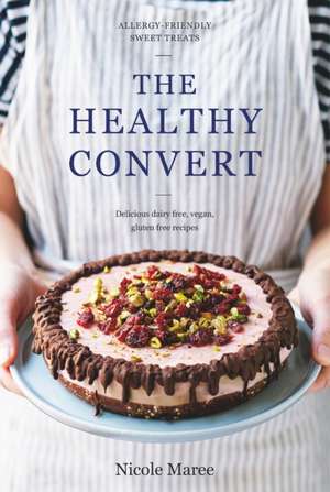 The Healthy Convert de Nicole Maree