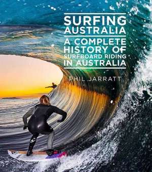 Surfing Australia de Phil Jarratt