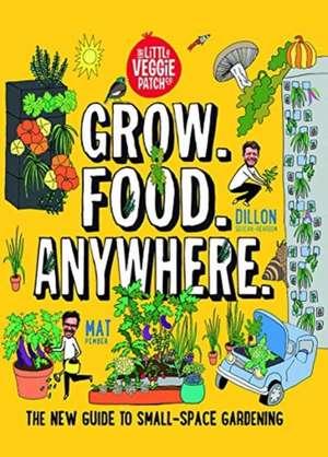 Grow. Food. Anywhere. de Mat Pember