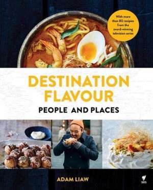 Liaw, A: Destination Flavour de Adam Liaw