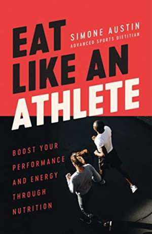 EAT LIKE AN ATHLETE