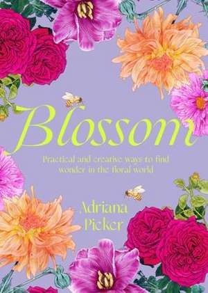 Blossom de Adriana Picker