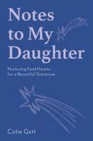 Notes to My Daughter de Catie Gett