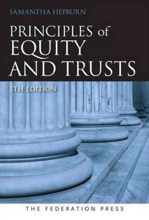 Principles of Equity and Trusts 5th edition de Samantha Hepburn