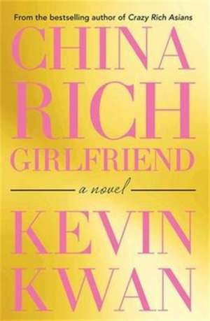 China Rich Girlfriend de Kevin Kwan