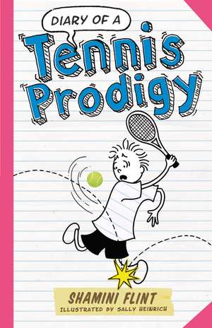 Diary of a Tennis Prodigy de Shamini Flint