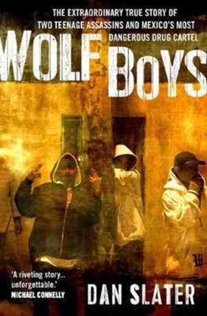 Wolf Boys de Dan Slater