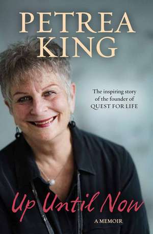 Up Until Now de Petrea King