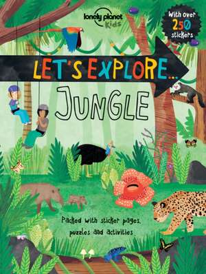 Let's Explore... Jungle: The Territory 3 de Lonely Planet Kids