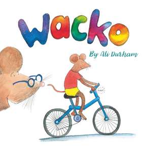 Wacko! de Ali Durham