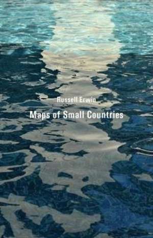 Maps of Small Countries de Russell Erwin