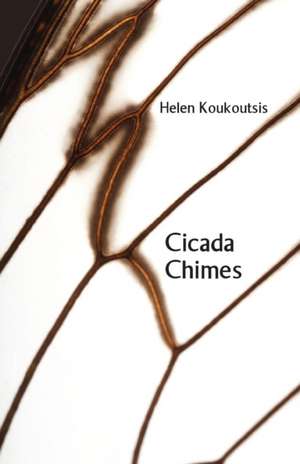 Cicada Chimes de Helen Koukoutsis