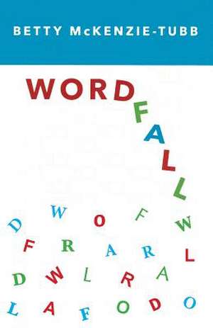 Word Fall de Betty McKenzie-Tubb