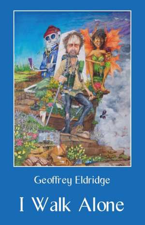 I Walk Alone de Geoffrey Eldridge