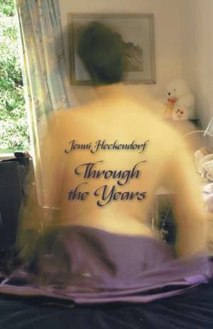 Through the Years de Jenni Heckendorf