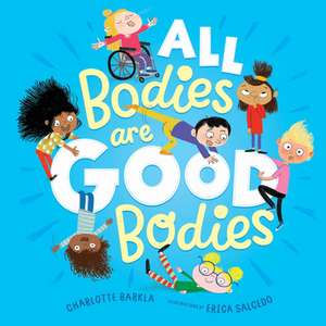 All Bodies Are Good Bodies de Charlotte Barkla