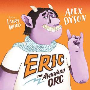 Eric the Awkward Orc de Alex Dyson