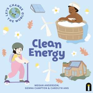 Let's Change the World: Clean Energy de Megan Anderson