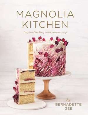 Magnolia Kitchen de Bernadette Gee