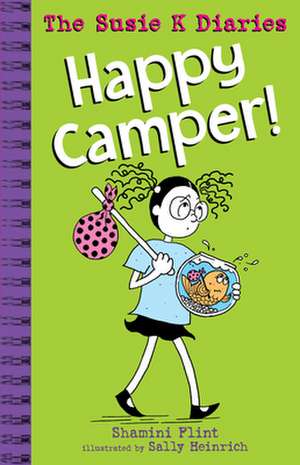 Happy Camper!: Volume 4 de Shamini Flint