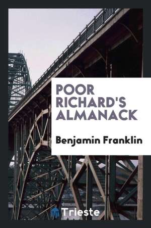 Poor Richard's Almanack de Benjamin Franklin