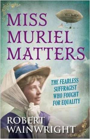 Miss Muriel Matters de Robert Wainwright