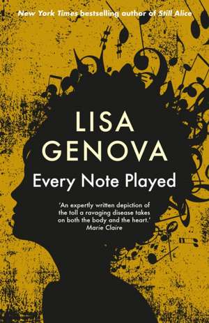 Every Note Played de Lisa Genova