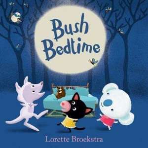 Broekstra, L: Bush Bedtime de Lorette Broekstra