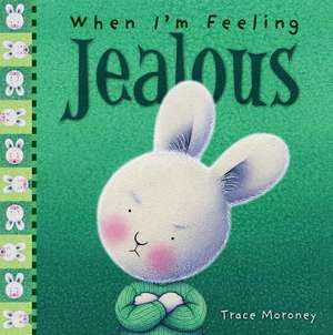 When I'm Feeling Jealous de Trace Moroney