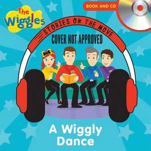 The Wiggles: Stories on the Move: A Wiggly Dance: Book and CD de The Wiggles