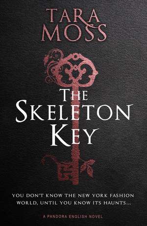 The Skeleton Key de Tara Moss