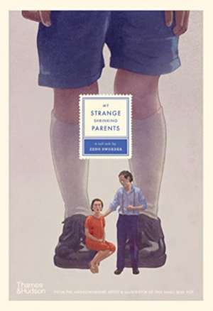 My Strange Shrinking Parents de Zeno Sworder