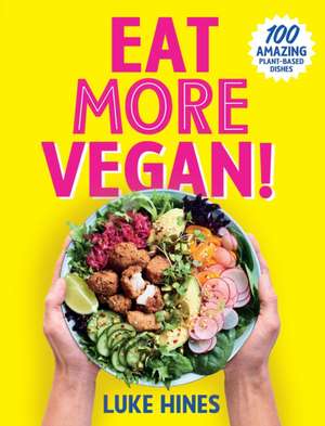 Eat More Vegan! de Luke Hines