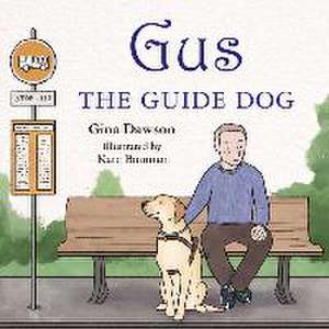 Gus the Guide Dog de Gina Dawson