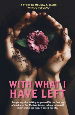 With What I Have Left de Jo Tuscano