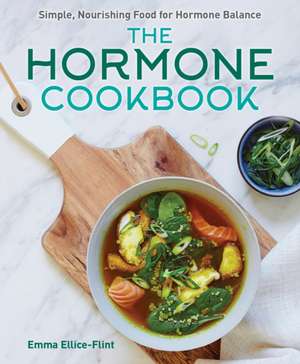 The Hormone Cookbook de Emma Ellice-Flint